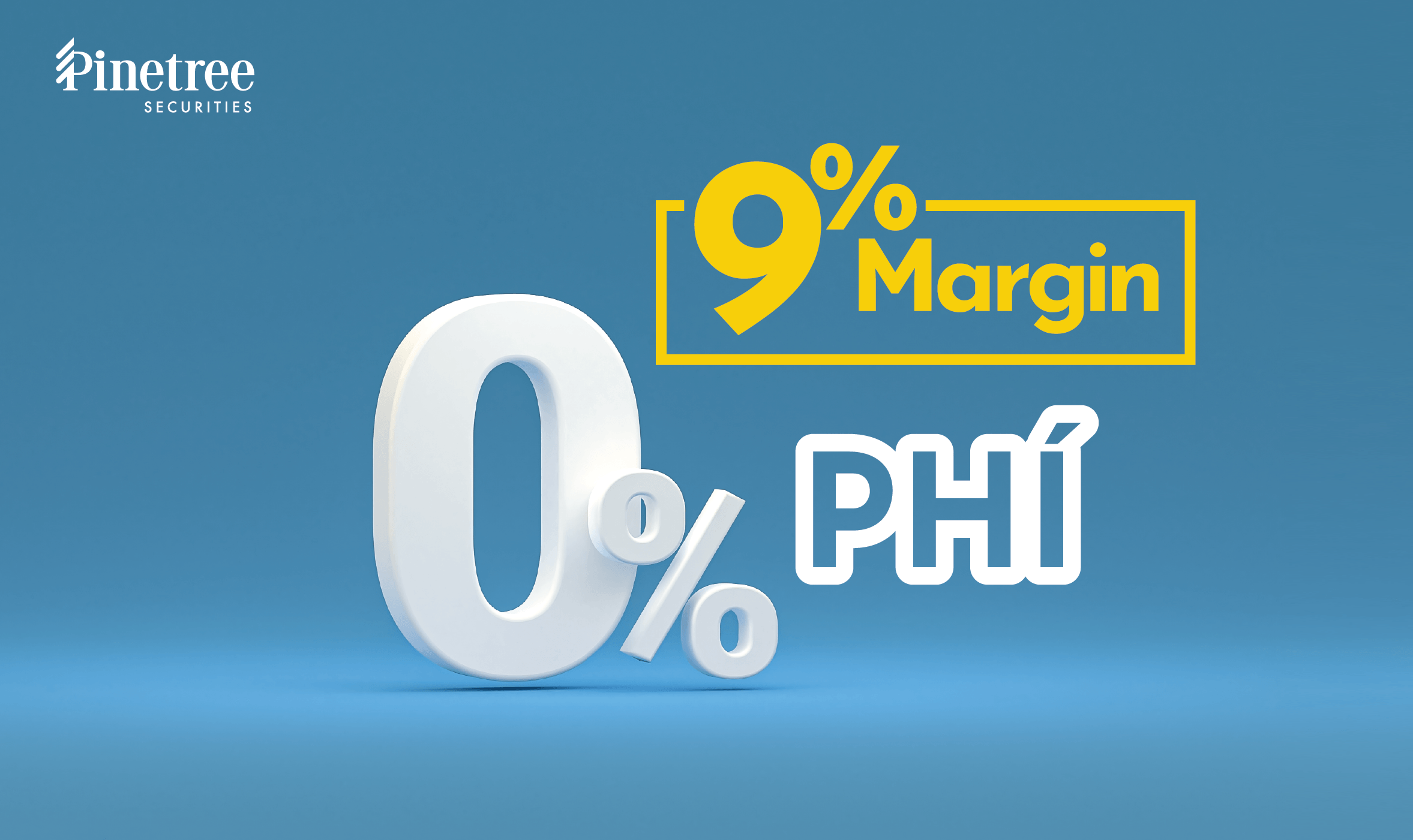 Miễn phí giao dịch trọn đời, margin 9% – Chìa khóa thành công của chứng khoán Pinetree?