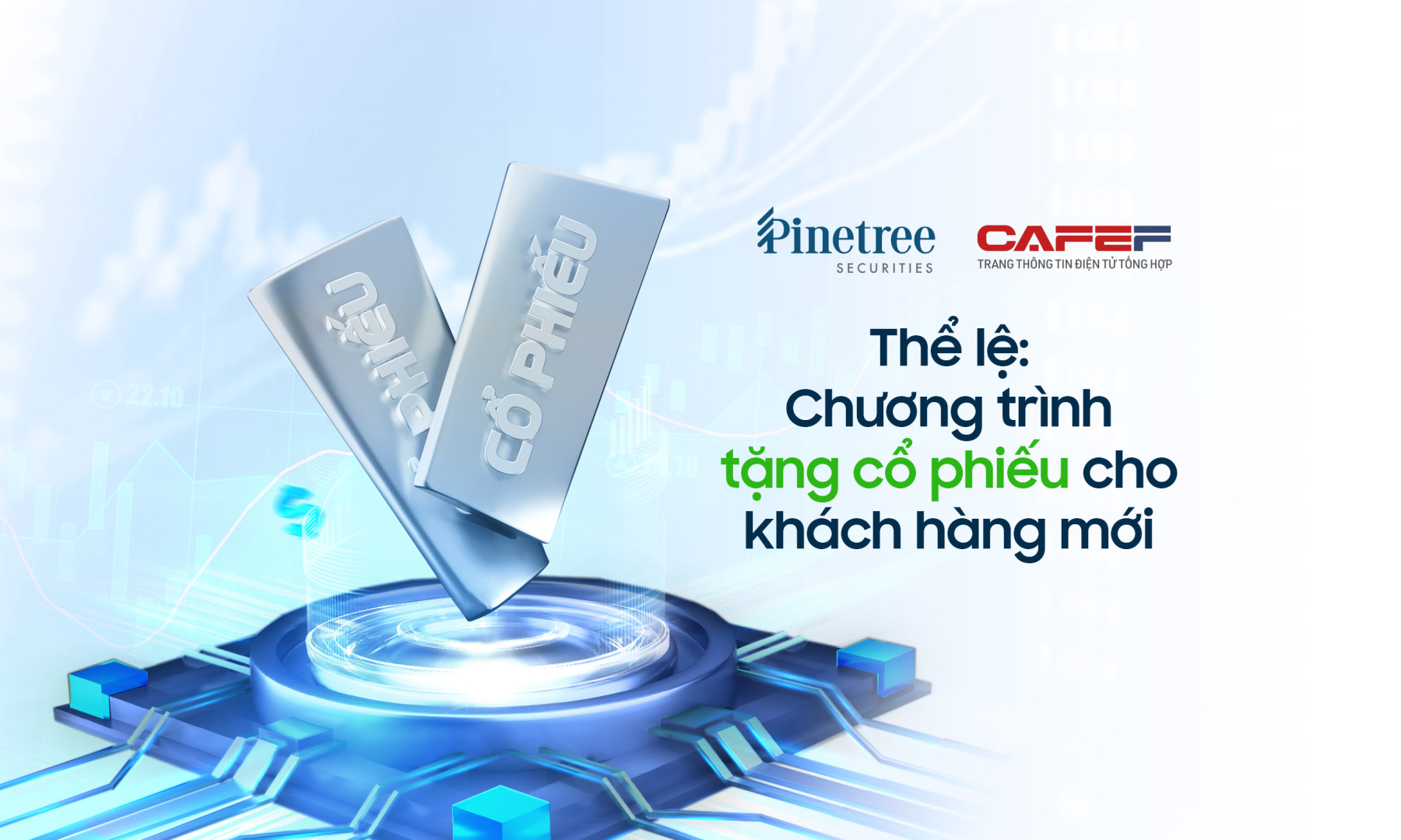 Thể lệ: Chương trình tặng cổ phiếu cho khách hàng mới