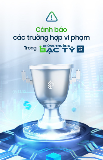 Cảnh báo các trường hợp vi phạm trong Chứng Trường Bạc Tỷ mùa 2